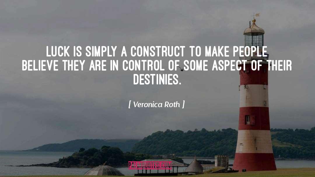Construct quotes by Veronica Roth