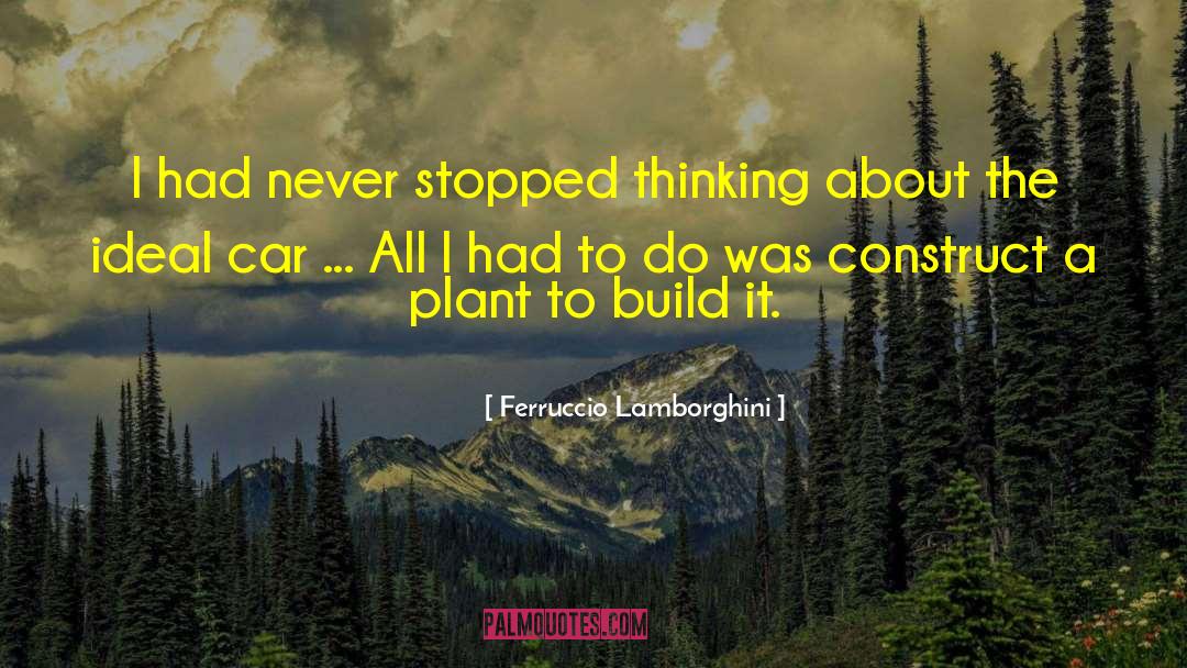 Construct quotes by Ferruccio Lamborghini