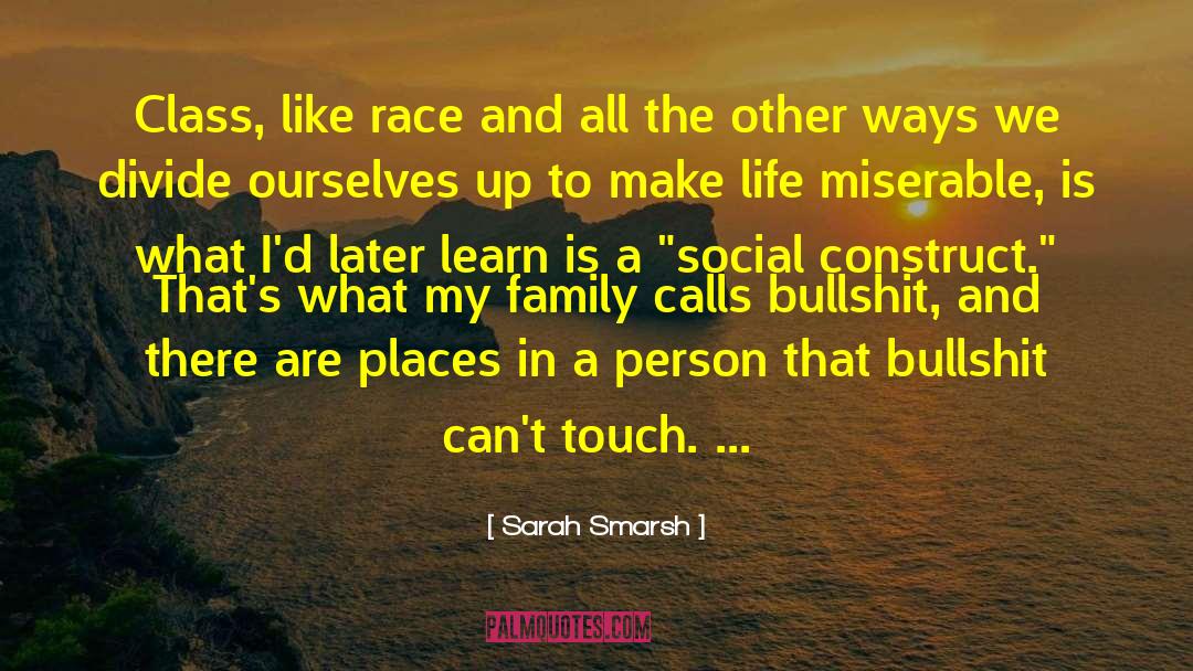 Construct quotes by Sarah Smarsh