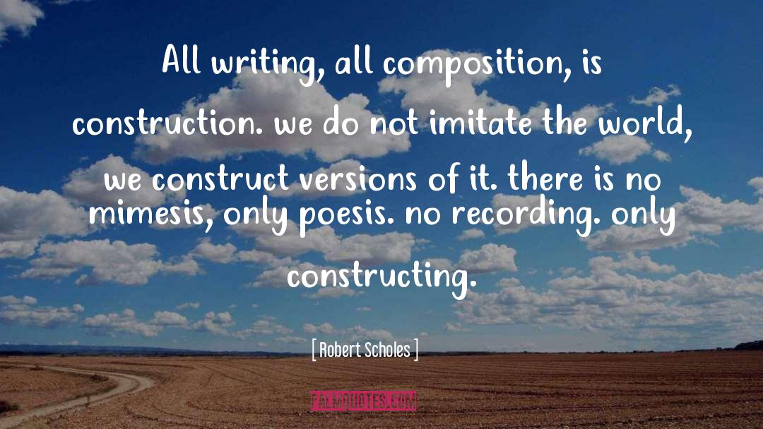 Construction quotes by Robert Scholes