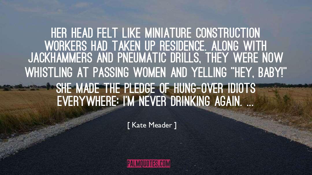 Construction Sites quotes by Kate Meader