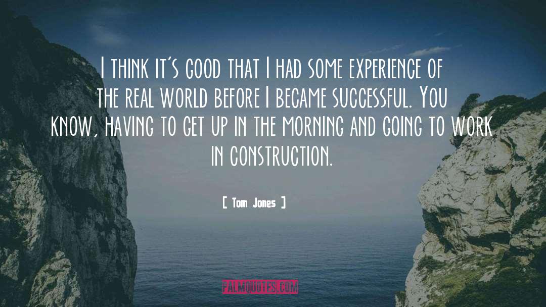 Construction Work quotes by Tom Jones