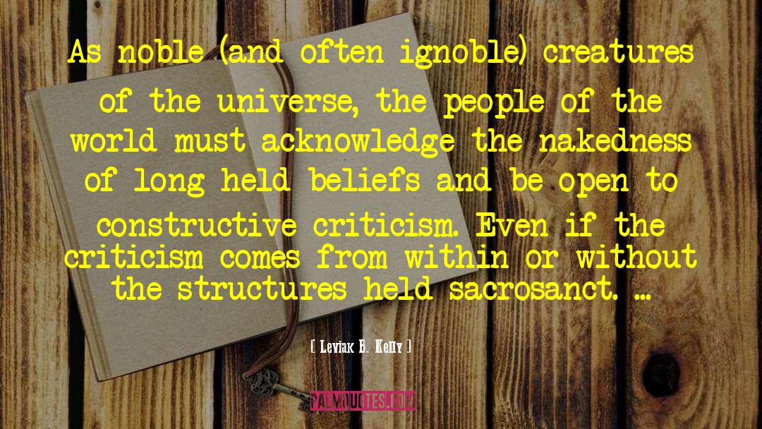Constructive Criticism quotes by Leviak B. Kelly
