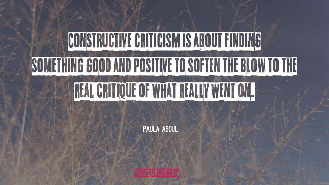Constructive Criticism quotes by Paula Abdul