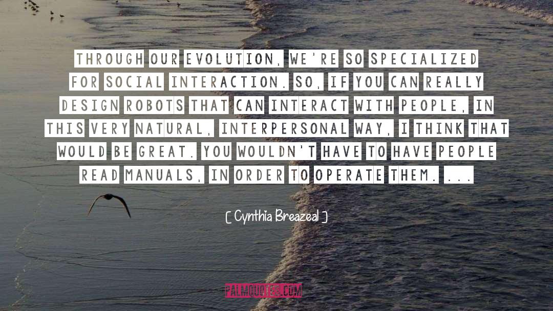 Constructive Evolution quotes by Cynthia Breazeal