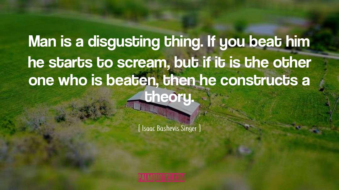 Constructs quotes by Isaac Bashevis Singer