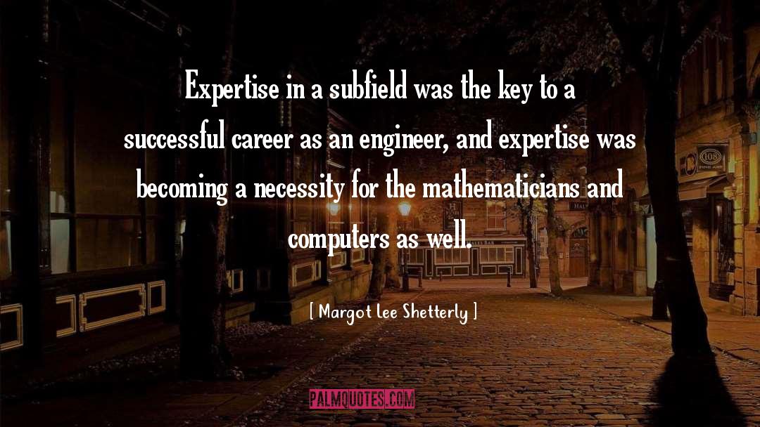 Constructural Engineering quotes by Margot Lee Shetterly