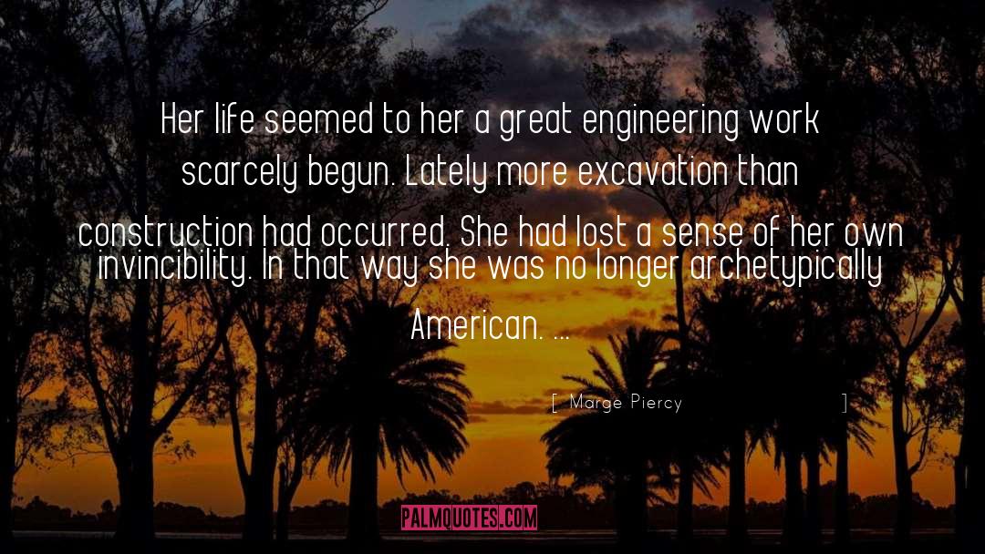 Constructural Engineering quotes by Marge Piercy