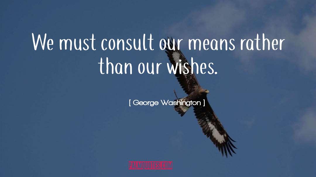 Consult quotes by George Washington
