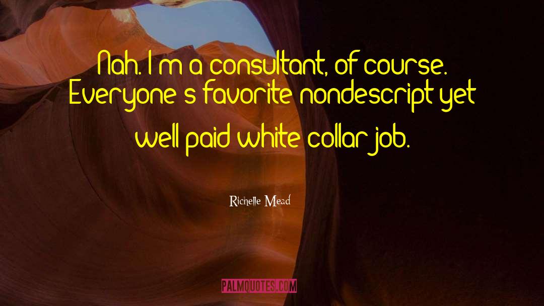 Consultant quotes by Richelle Mead