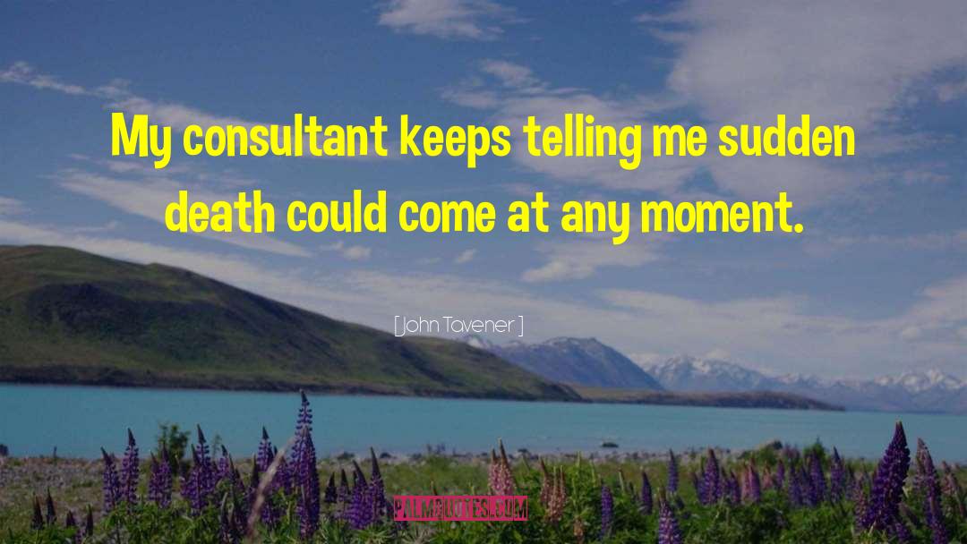 Consultant quotes by John Tavener