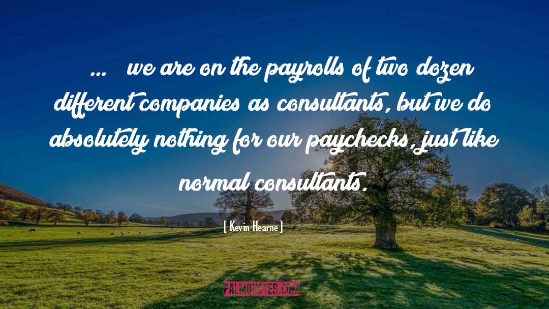 Consultants quotes by Kevin Hearne