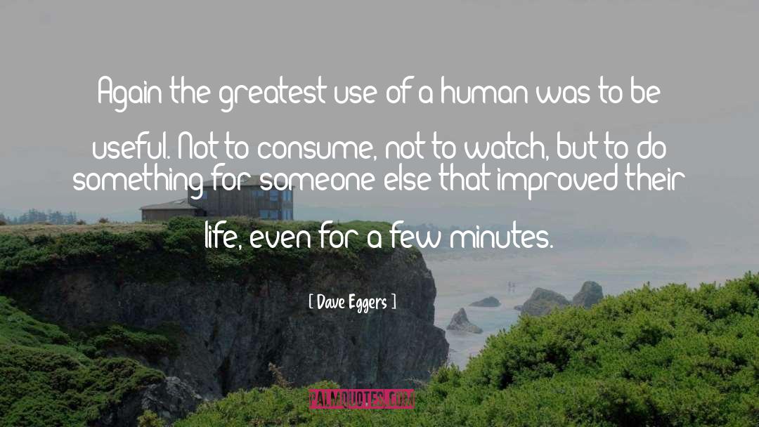 Consume quotes by Dave Eggers