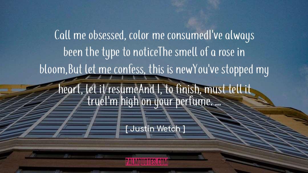 Consumed quotes by Justin Wetch