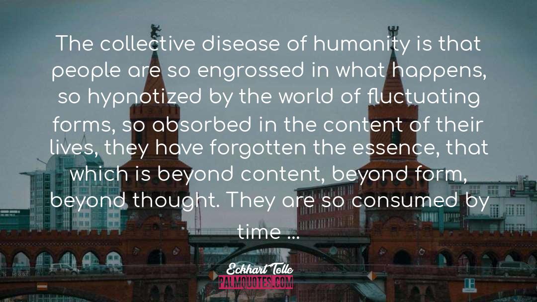 Consumed quotes by Eckhart Tolle