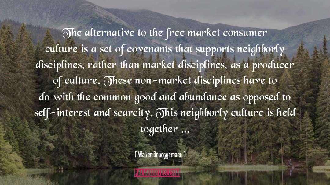 Consumer Culture quotes by Walter Brueggemann