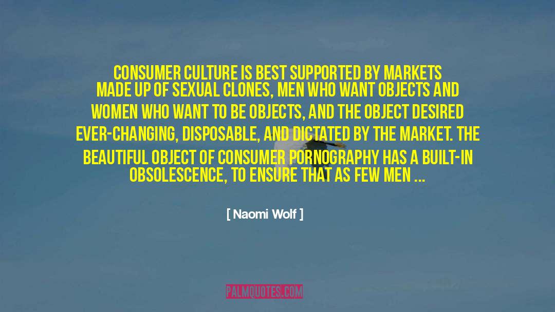 Consumer Culture quotes by Naomi Wolf