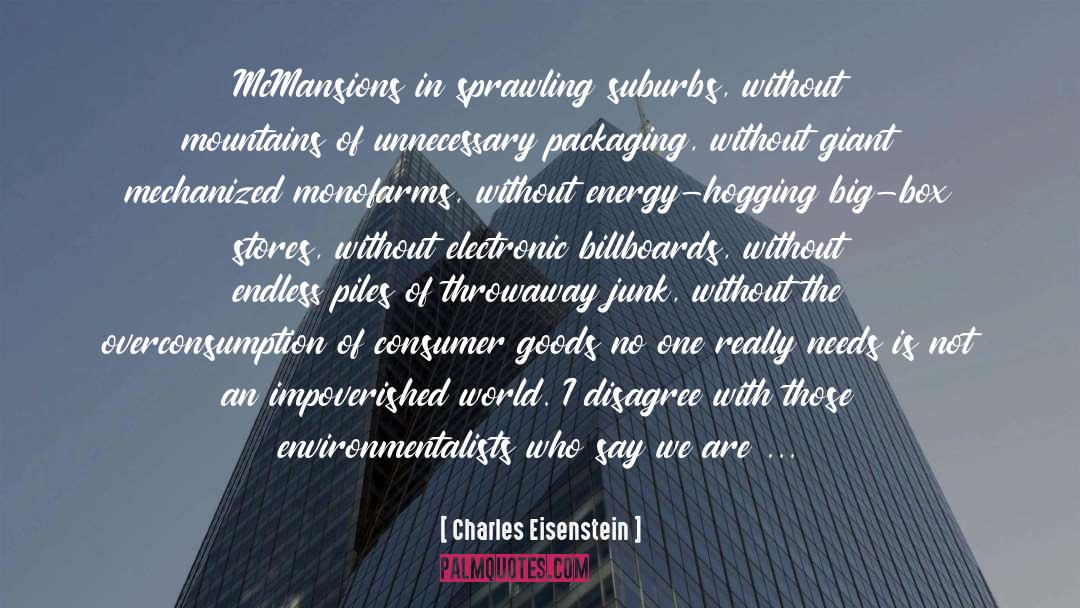 Consumer Goods quotes by Charles Eisenstein