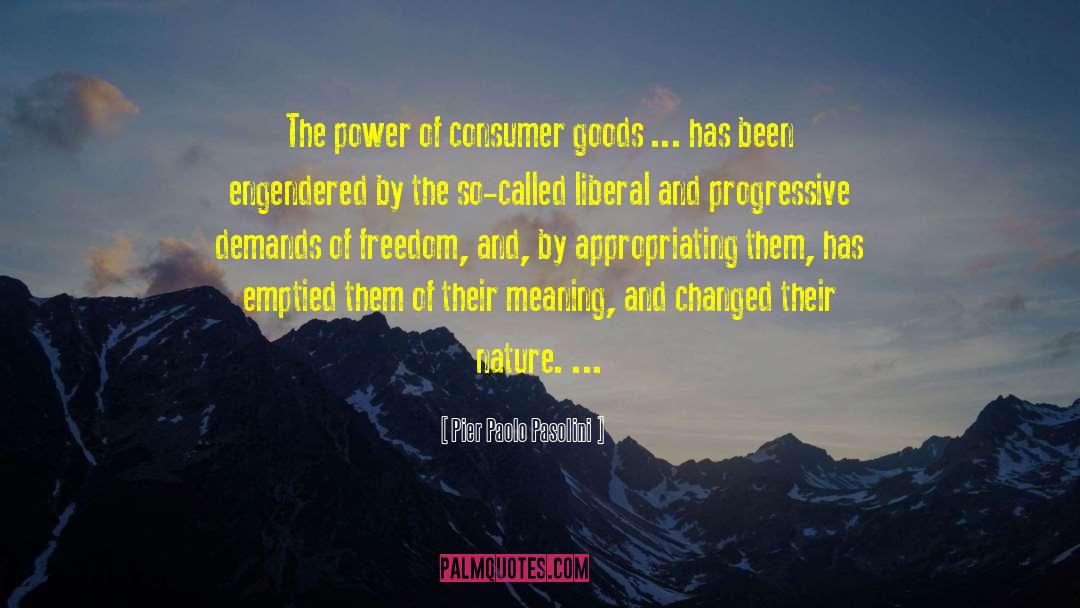 Consumer Goods quotes by Pier Paolo Pasolini