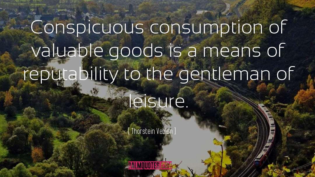 Consumer Goods quotes by Thorstein Veblen