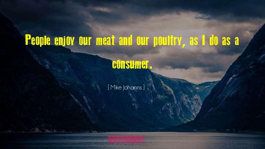 Consumer Goods quotes by Mike Johanns