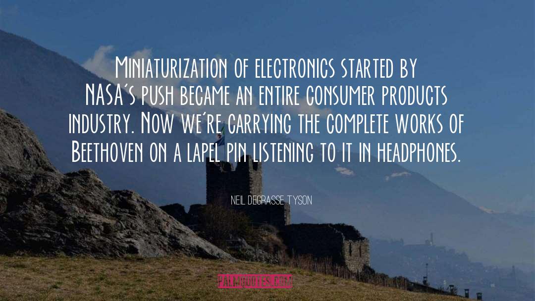 Consumer Products quotes by Neil DeGrasse Tyson