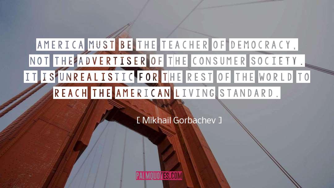 Consumer quotes by Mikhail Gorbachev