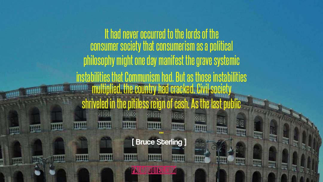 Consumer Society quotes by Bruce Sterling