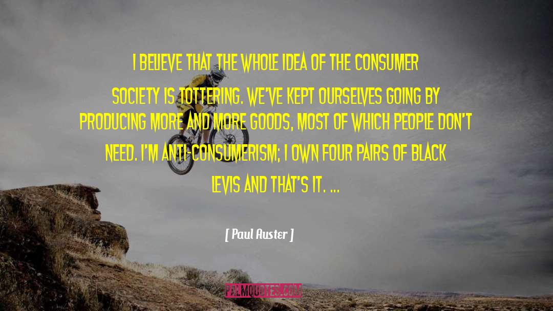 Consumer Society quotes by Paul Auster