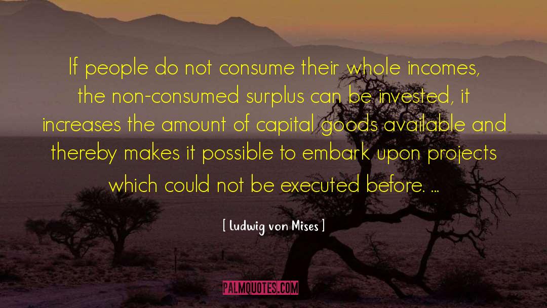 Consumer Surplus quotes by Ludwig Von Mises