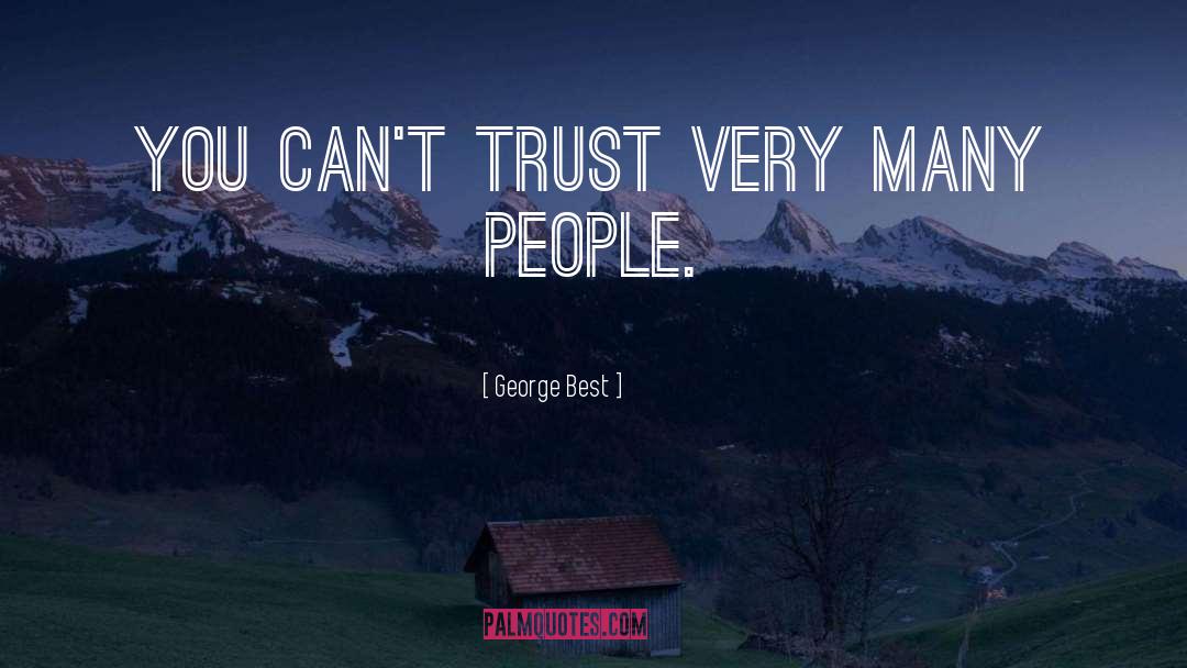 Consumer Trust quotes by George Best