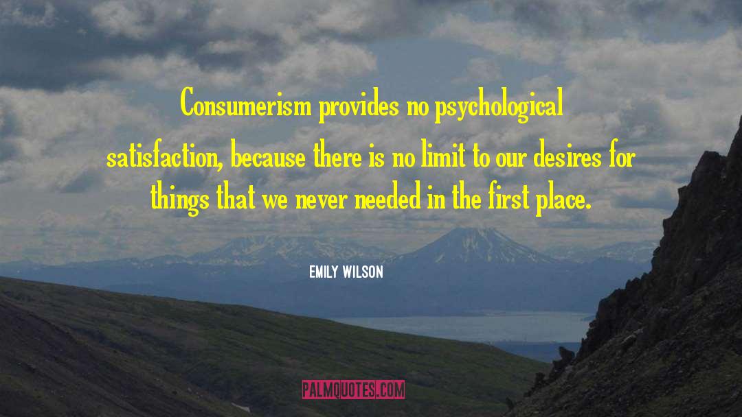 Consumerism quotes by Emily Wilson