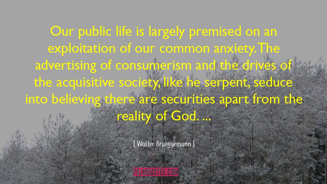 Consumerism quotes by Walter Brueggemann