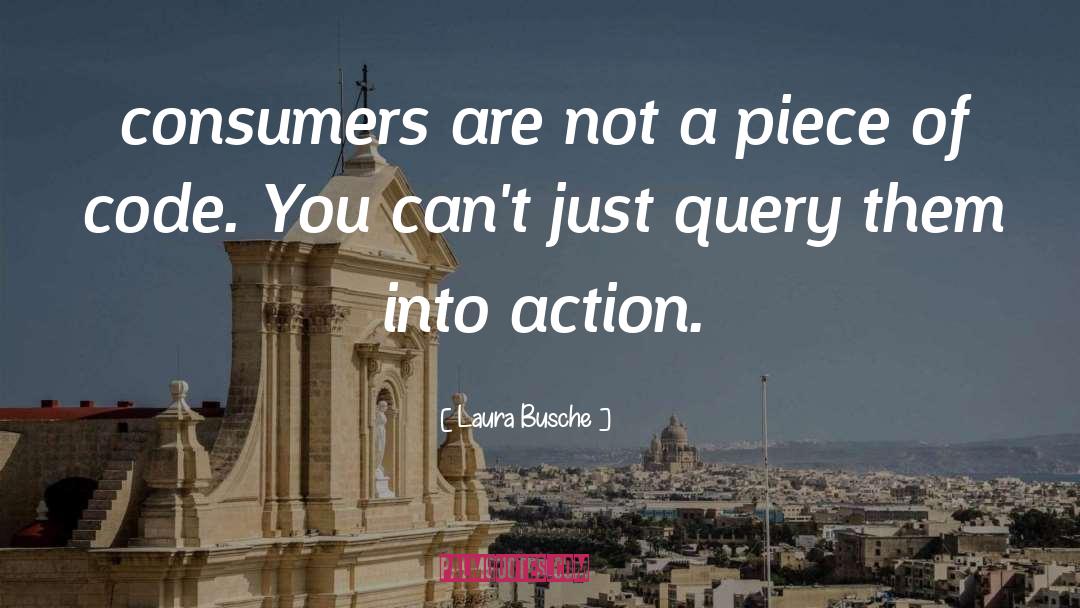 Consumers quotes by Laura Busche