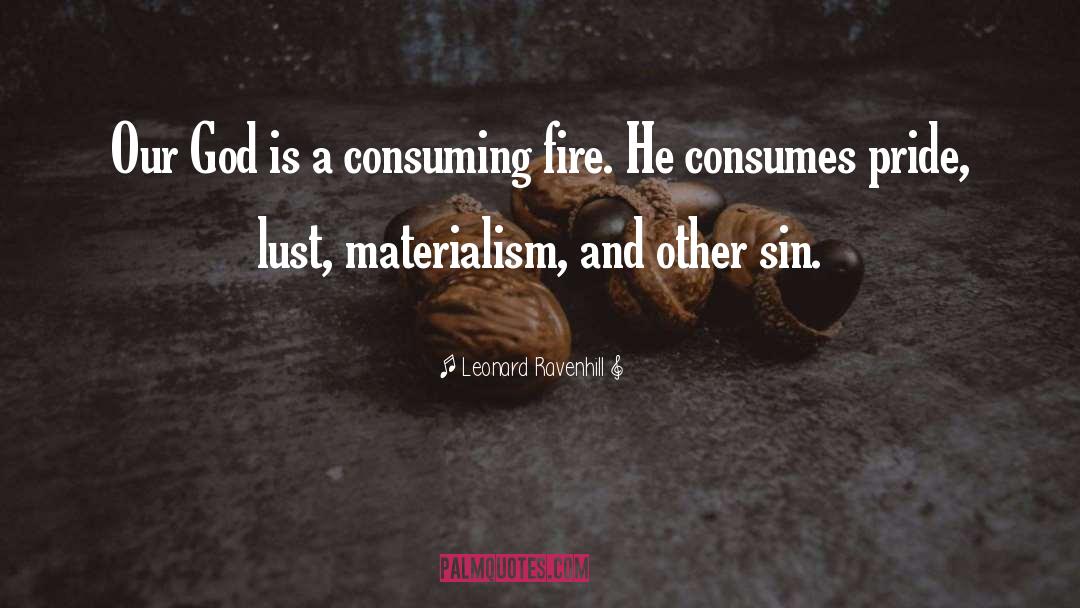 Consumes quotes by Leonard Ravenhill