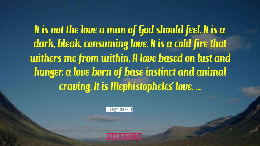 Consuming Love quotes by Andy Monk