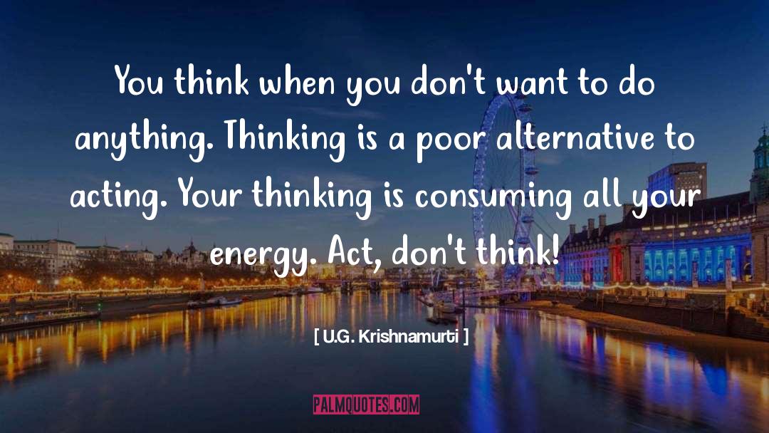 Consuming quotes by U.G. Krishnamurti