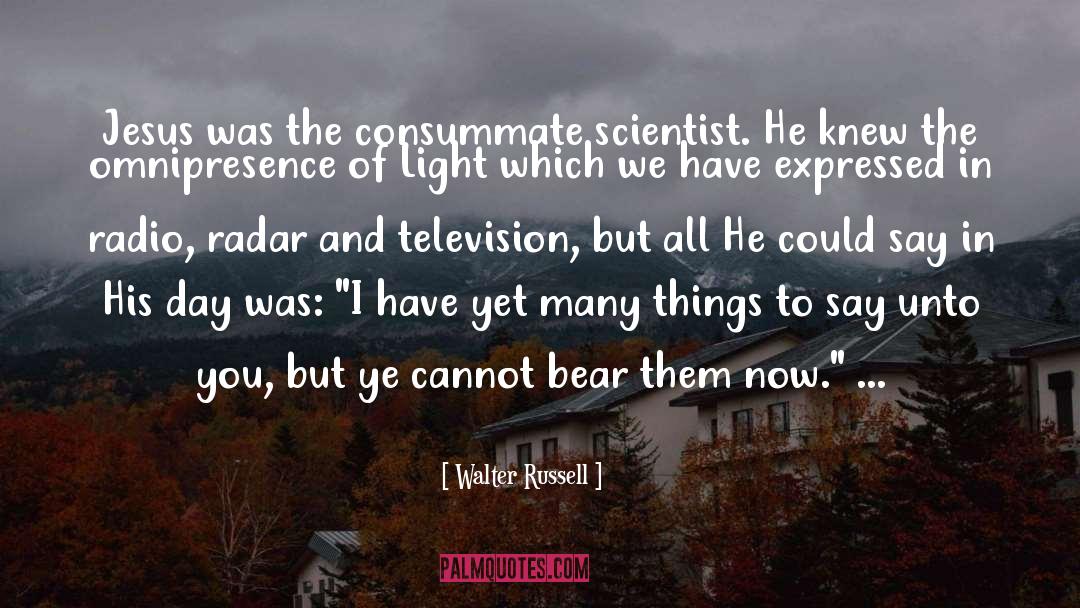 Consummate quotes by Walter Russell