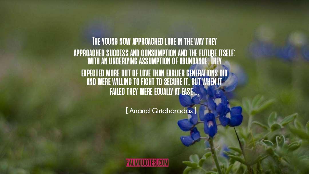 Consumption quotes by Anand Giridharadas