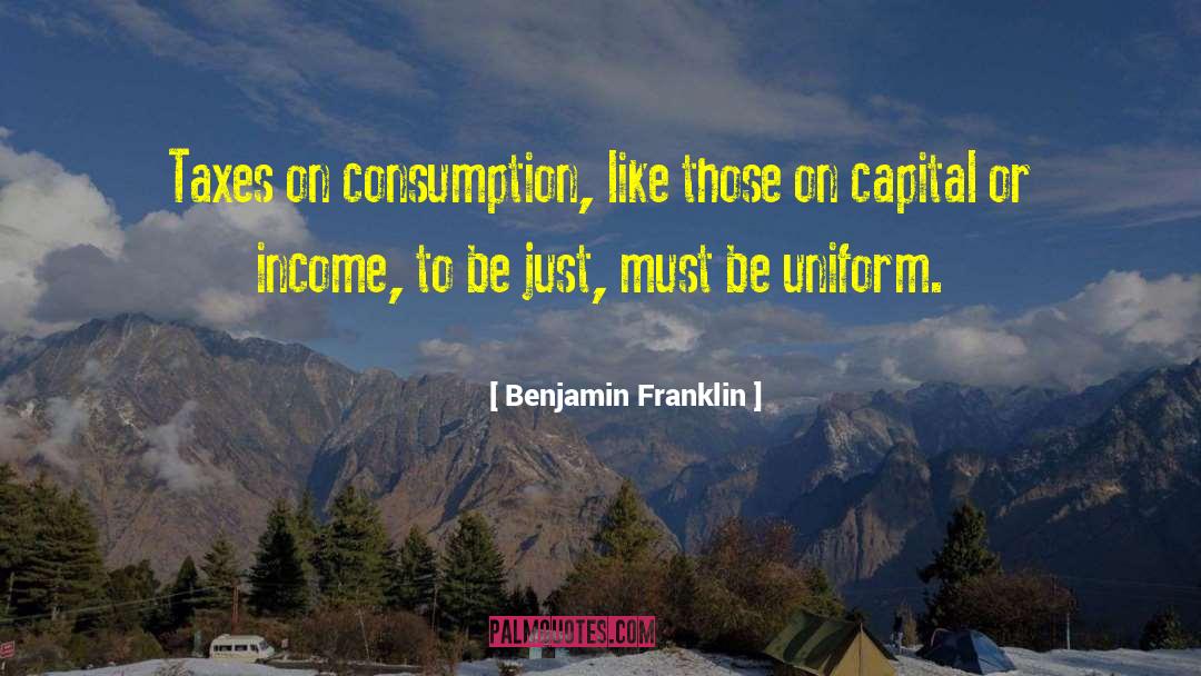 Consumption quotes by Benjamin Franklin