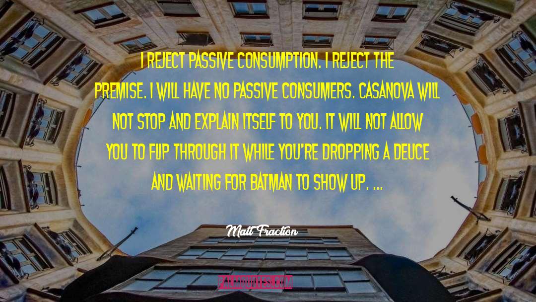 Consumption quotes by Matt Fraction