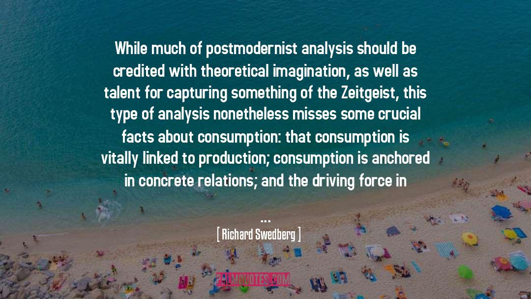 Consumption quotes by Richard Swedberg