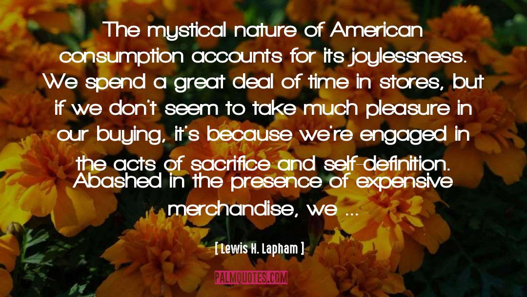 Consumption quotes by Lewis H. Lapham