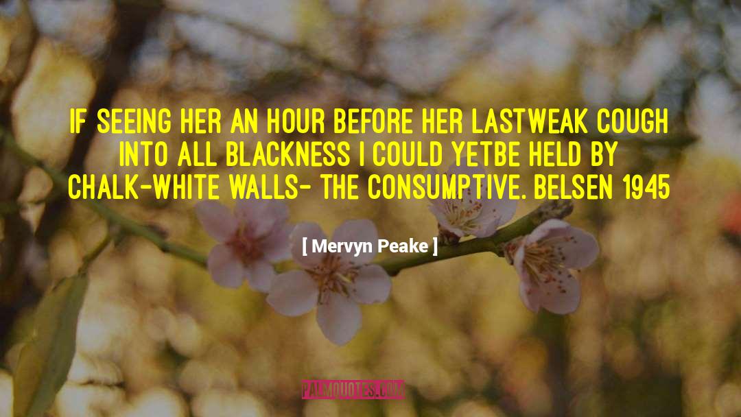 Consumptive quotes by Mervyn Peake