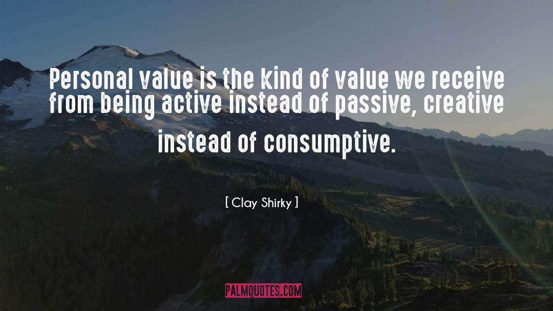 Consumptive quotes by Clay Shirky