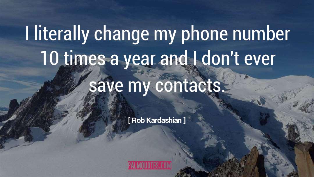 Contacts quotes by Rob Kardashian