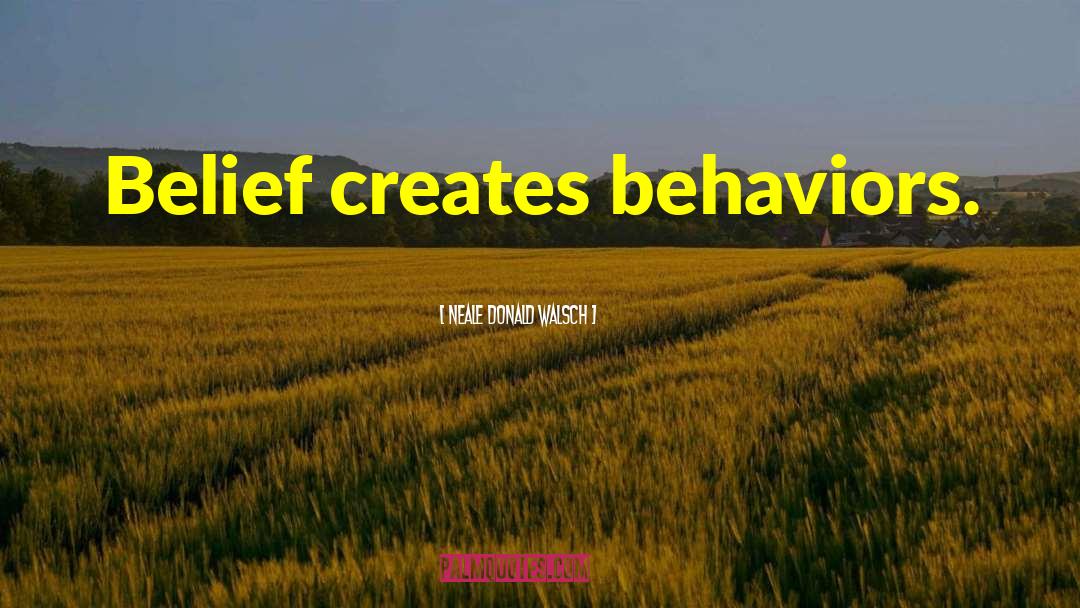 Contagious Behavior quotes by Neale Donald Walsch