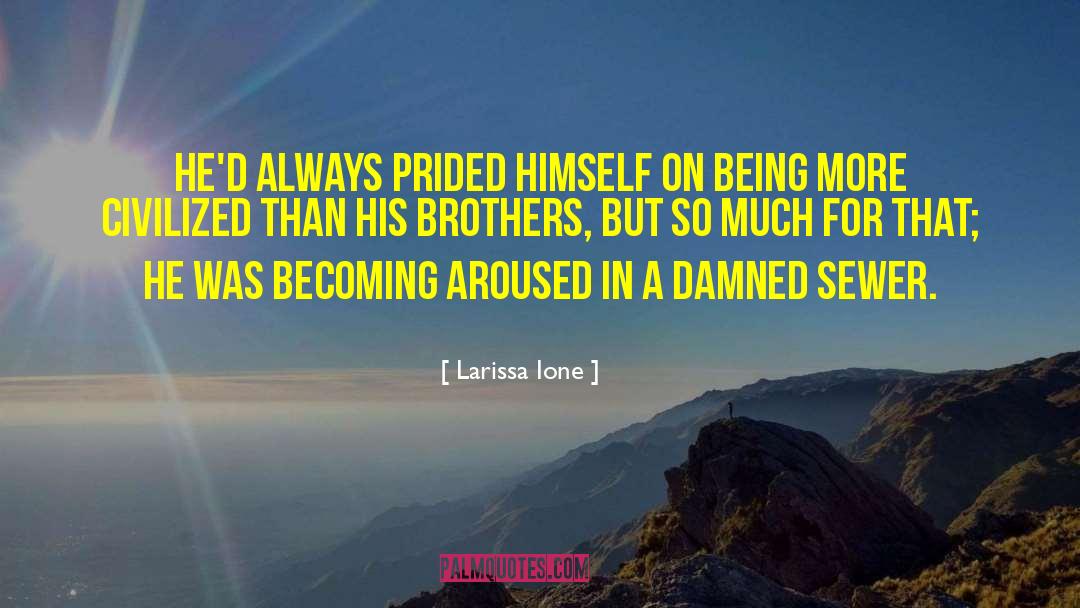 Contagious Behavior quotes by Larissa Ione