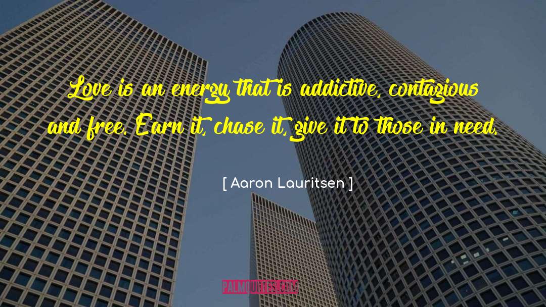 Contagious quotes by Aaron Lauritsen