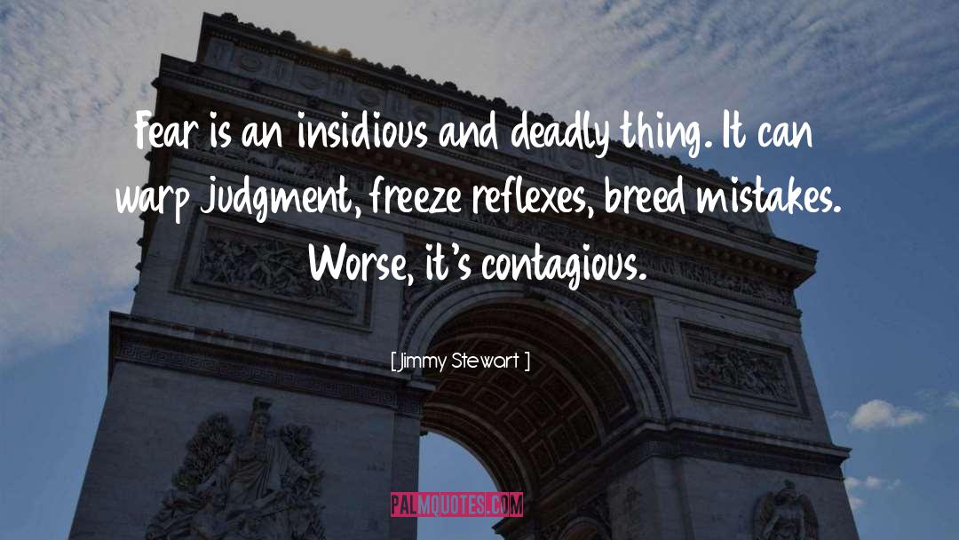 Contagious quotes by Jimmy Stewart